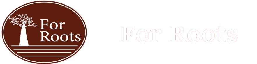 FOR ROOTS